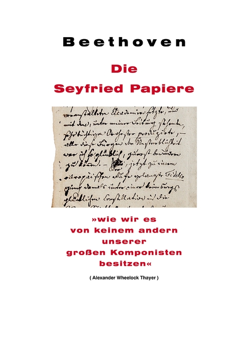 Beethoven: Die Seyfried Papiere - Ignaz von Seyfried