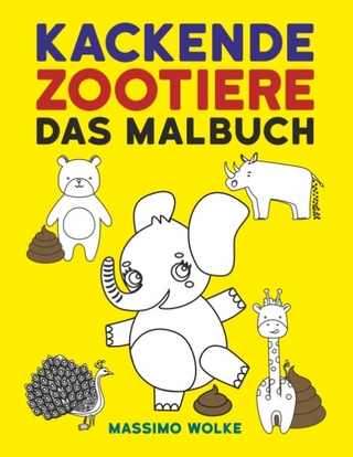 Kackende Zootiere - Das Malbuch