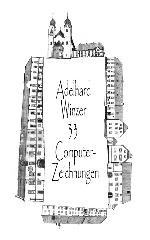 33 Computer-Zeichnungen - Adelhard Winzer