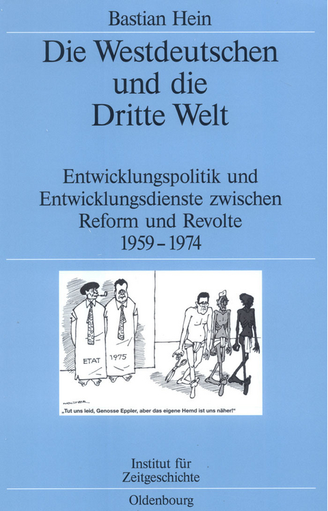 Die Westdeutschen und die Dritte Welt -  Bastian Hein