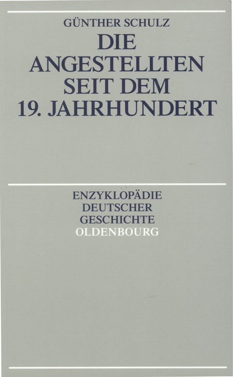 Die Angestellten seit dem 19. Jahrhundert - G&uuml;nther Schulz