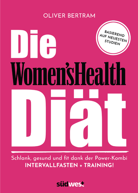 Die Women's Health Di&auml;t - Oliver Bertram