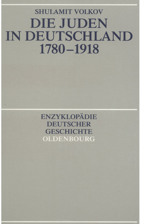 Die Juden in Deutschland 1780-1918 - Shulamit Volkov