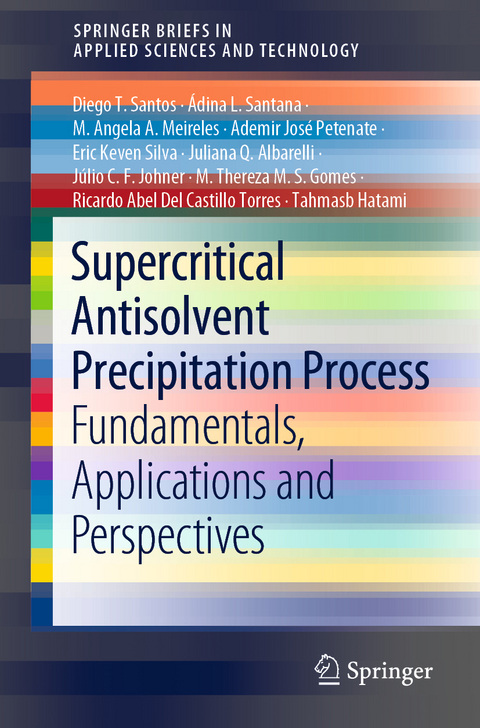 Supercritical Antisolvent Precipitation Process - Diego T. Santos, &Aacute;dina L. Santana, M. Angela A. Meireles, Ademir Jos&eacute; Petenate, Eric Keven Silva, Juliana Q. Albarelli, J&uacute;lio C. F. Johner, M.Thereza M. S. Gomes, Ricardo Abel Del Castillo Torres, Tahmasb Hatami