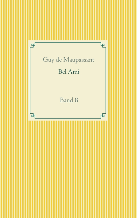 Bel Ami - Guy de Maupassant