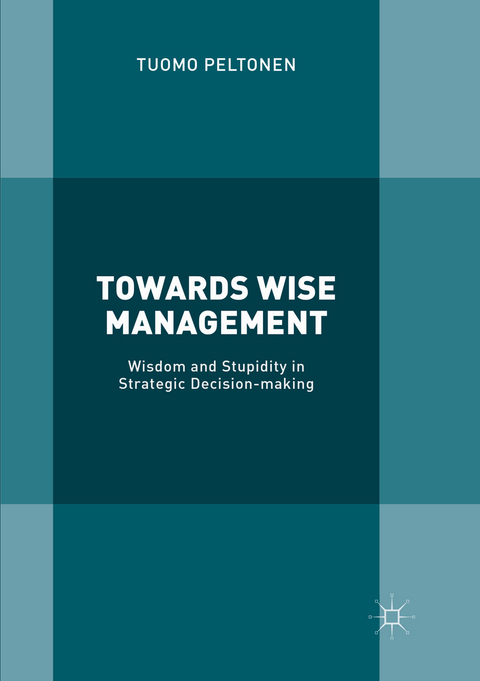 Towards Wise Management - Tuomo Peltonen
