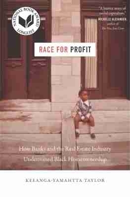 Race for Profit - Keeanga-Yamahtta Taylor
