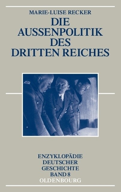 Die Au&szlig;enpolitik des Dritten Reiches - Marie-Luise Recker