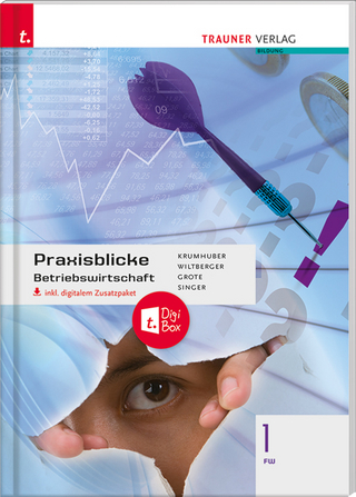 Praxisblicke - Betriebswirtschaft 1 FW inkl. digitalem Zusatzpaket