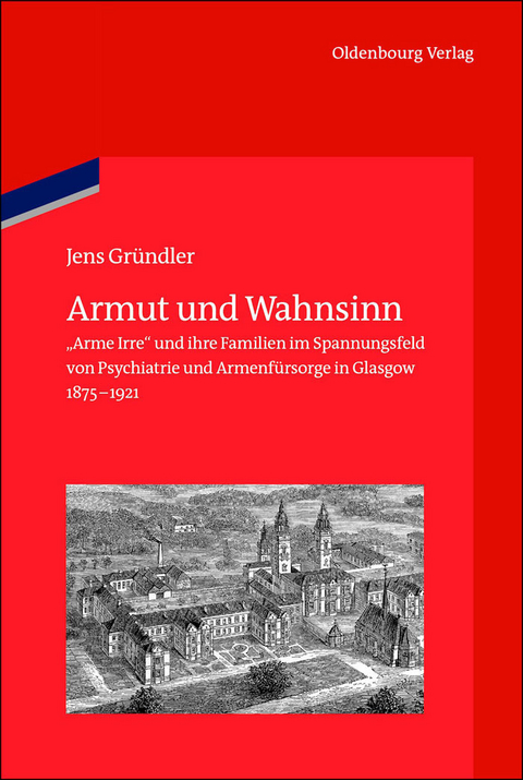 Armut und Wahnsinn -  Jens Gr&uuml;ndler