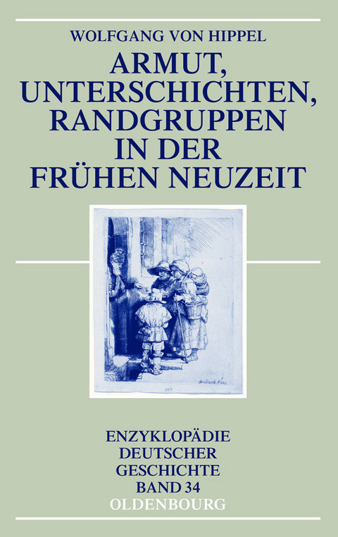 Armut, Unterschichten, Randgruppen in der Fr&uuml;hen Neuzeit - Wolfgang Hippel