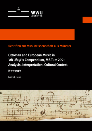 Ottoman and European Music in ʿAlī Ufuḳī’s Compendium, MS Turc 292: Analysis, Interpretation, Cultural Context