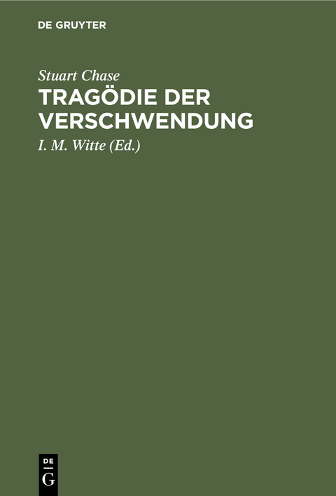 Trag&ouml;die der Verschwendung - Stuart Chase