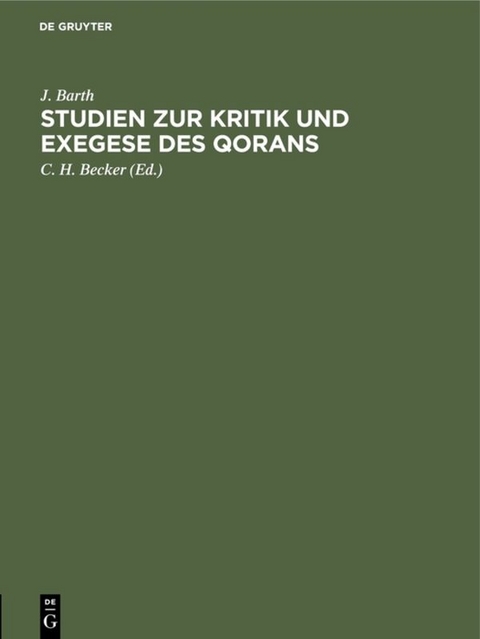 Studien zur Kritik und Exegese des Qorans - J. Barth