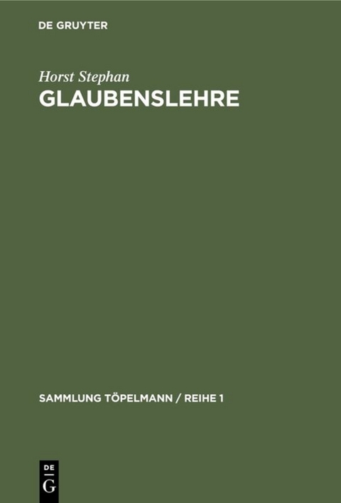 Glaubenslehre - Horst Stephan