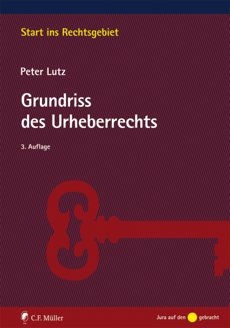 Grundriss des Urheberrechts - Peter Lutz