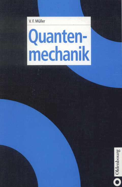 Quantenmechanik - Volkhard F. M&uuml;ller