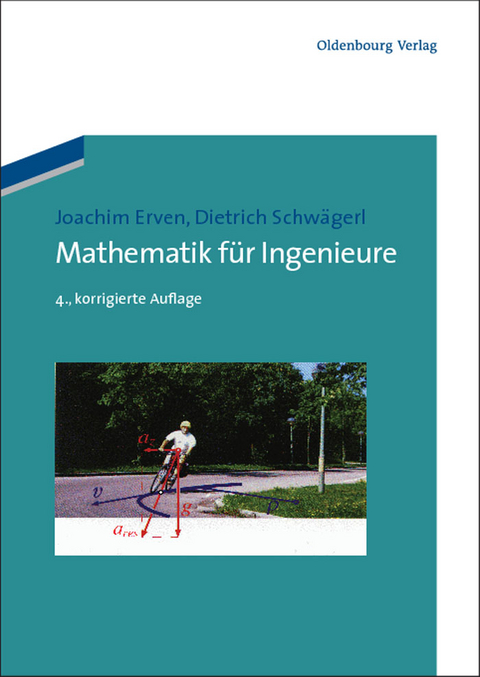 Mathematik f&uuml;r Ingenieure - Joachim Erven, Dietrich Schw&auml;gerl