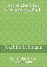 Arbeitsheft für Vereinsvorstände - Lehmann, Joachim
