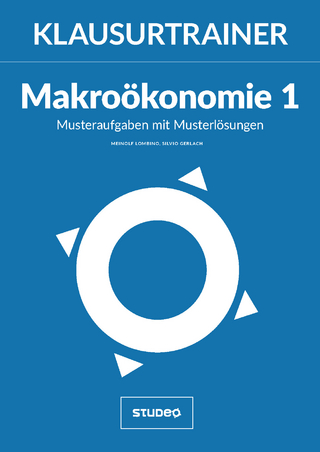 Klausurtrainer Makroökonomie 1 - 