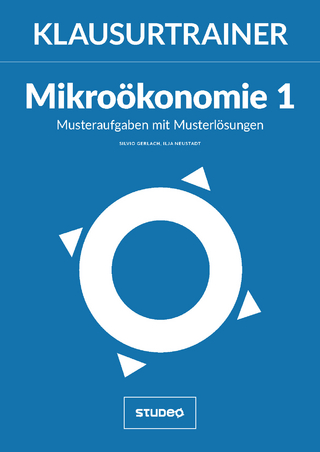 Klausurtrainer Mikroökonomie 1 - 