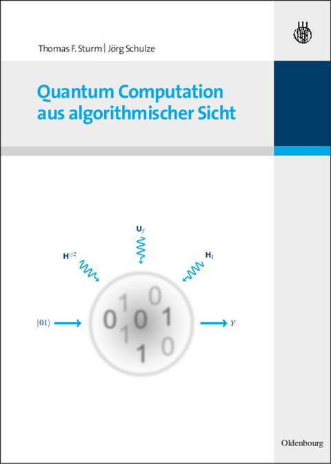 Quantum Computation aus algorithmischer Sicht - Thomas F. Sturm, Jörg Schulze