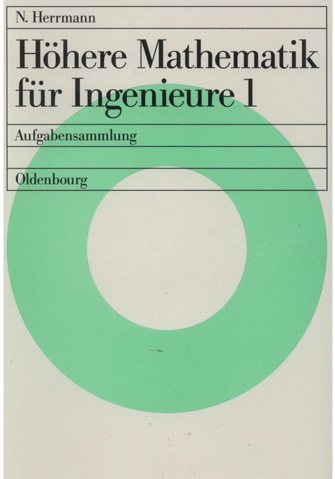 H&ouml;here Mathematik f&uuml;r Ingenieure 1 - Norbert Herrmann