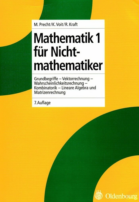 Mathematik 1 für Nichtmathematiker - Manfred Precht, Karl Voit, Roland Kraft