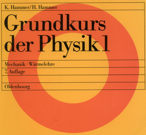 Mechanik - W&auml;rmelehre - Hildegard Hammer, Karl Hammer