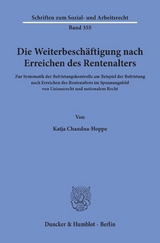 Die Weiterbesch&auml;ftigung nach Erreichen des Rentenalters. - Katja Chandna-Hoppe