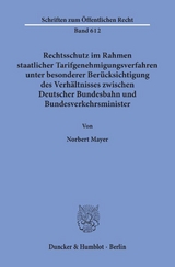 Rechtsschutz im Rahmen staatlicher Tarifgenehmigungsverfahren, - Norbert Mayer