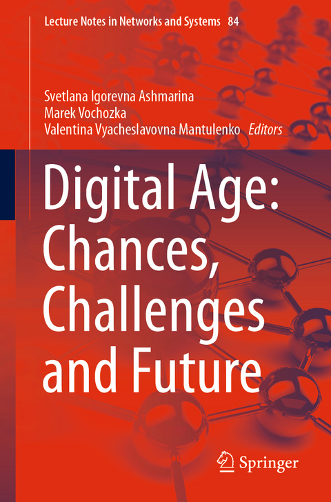 Digital Age: Chances, Challenges and Future - 
