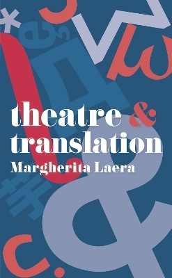 Theatre and Translation - Dr Margherita Laera