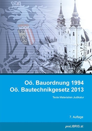 O&ouml;. Bauordnung 1994 / O&ouml;. Bautechnikgesetz 2013 - 