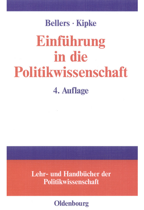 Einf&uuml;hrung in die Politikwissenschaft - J&uuml;rgen Bellers, R&uuml;diger Kipke