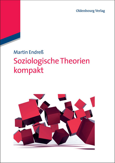 Soziologische Theorien kompakt - Martin Endre&szlig;