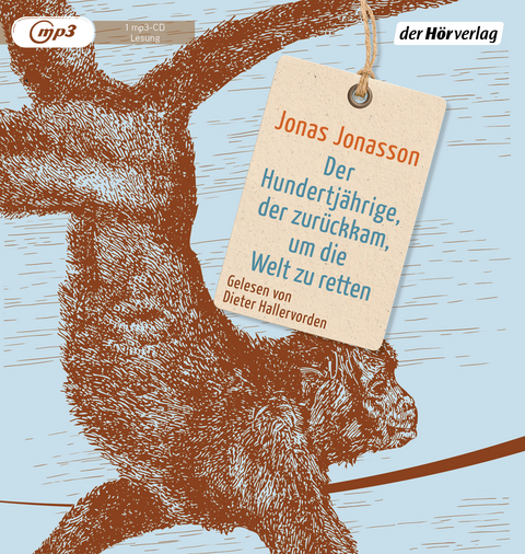 Der Hundertj&auml;hrige, der zur&uuml;ckkam, um die Welt zu retten - Jonas Jonasson
