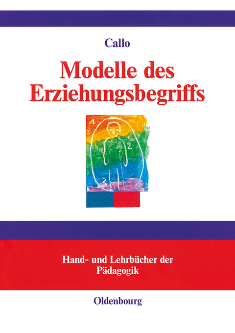 Modelle des Erziehungsbegriffs - Christian Callo