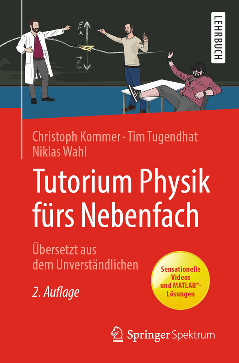 Tutorium Physik f&uuml;rs Nebenfach - Christoph Kommer, Tim Tugendhat, Niklas Wahl