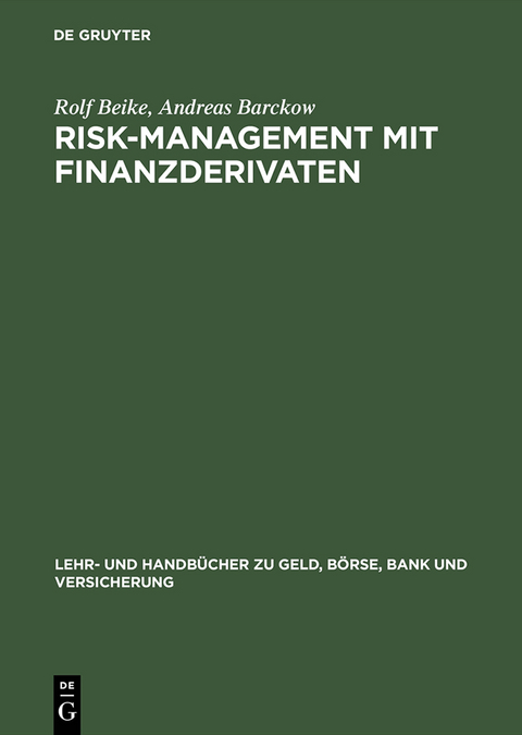 Risk-Management mit Finanzderivaten - Rolf Beike, Andreas Barckow