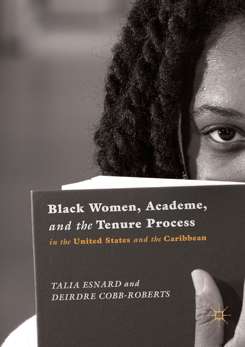 Black Women, Academe, and the Tenure Process in the United States and the Caribbean - Talia Esnard, Deirdre Cobb-Roberts