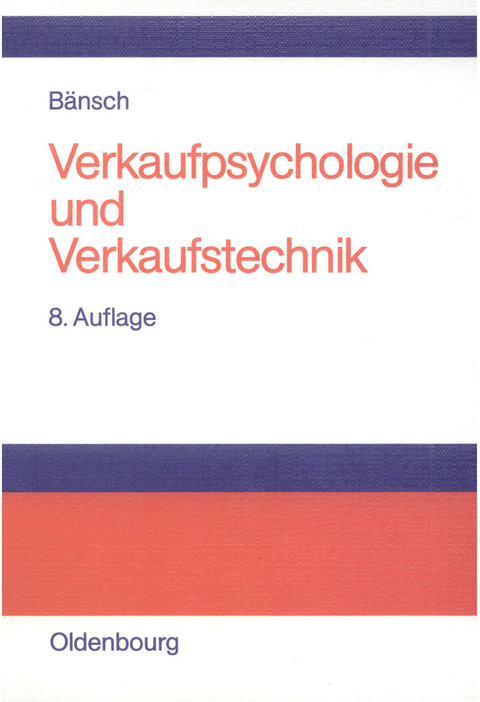 Verkaufspsychologie und Verkaufstechnik - Axel B&auml;nsch