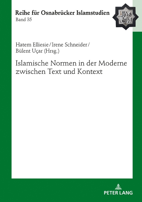 Islamische Normen in der Moderne zwischen Text und Kontext - 