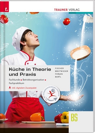Küche in Theorie und Praxis - Fachkunde, Betriebsorganisation, Fachpraktikum inkl. digitalem Zusatzpaket