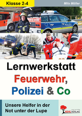 Lernwerkstatt Feuerwehr, Polizei und Co - Mila M&uuml;ller