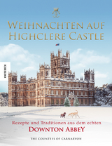 Weihnachten auf Highclere Castle - Fiona Countess of Carnarvon