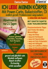 Ich liebe meinen K&ouml;rper: Mit Power-Carbs, Ballaststoffen, &Ouml;l endlich gezielt Problemzonen wegzaubern. Ohne Di&auml;t, mit Appetit: Mit Dantse Dantse zum Traumk&ouml;rper - Dantse Dantse