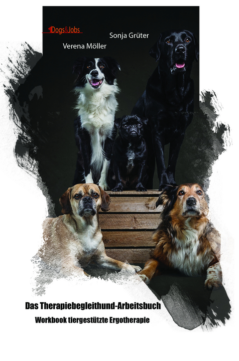 Das Therapiebegleithund- Arbeitsbuch - Verena M&ouml;ller, Sonja Gr&uuml;ter