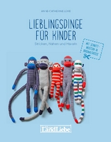 Lieblingsdinge f&uuml;r Kinder - Anne-Catherine L&uuml;ke