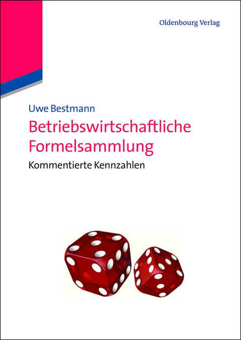 Betriebswirtschaftliche Formelsammlung - Uwe Bestmann